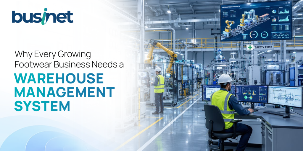 Why Every Growing Footwear Business Needs a Warehouse Management System